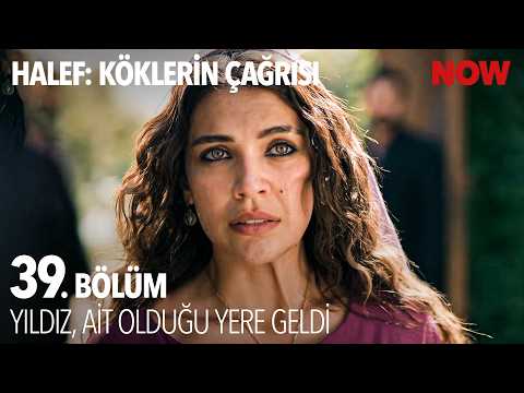 Yıldız, Yuvasına Döndü! - Halef: Köklerin Çağrısı 39. Bölüm @HalefKoklerinCagrisiDizisi