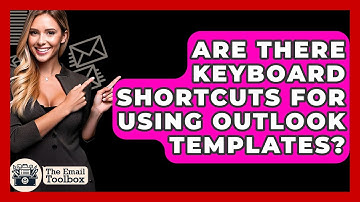 Are There Keyboard Shortcuts For Using Outlook Templates? - TheEmailToolbox.com