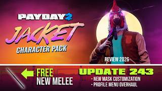 PAYDAY 2: JACKET 2026 DLC REVIEW: IS IT WORTH IT? | All the Changes in Update 243