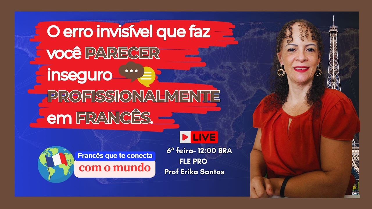 O erro invisível que faz você PARECER inseguro PROFISSIONALMENTE em FRANCÊS. #fle #business #tcf