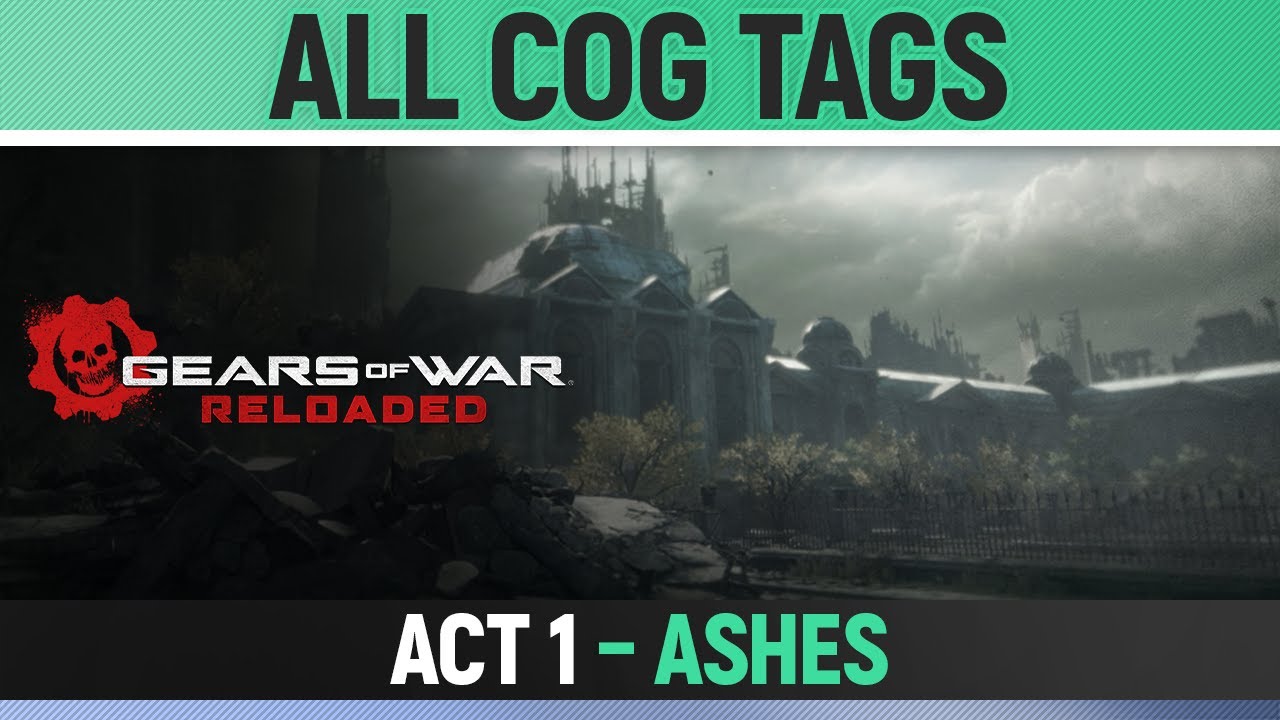 Gears of War Reloaded - ACT 1 - All 12 COG Tag Locations