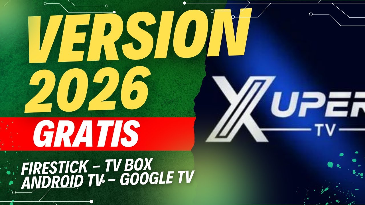 COMO INSTALAR XUPER TV GRATIS 2026 para FIRESTICK y SMART TV 🟢 XUPER VERSIÓN GLOBAL (SIN CUENTA)