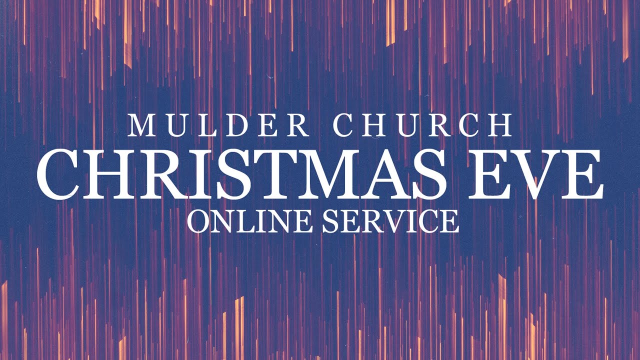 Mulder 2020 Christmas Eve Online Service YouTube