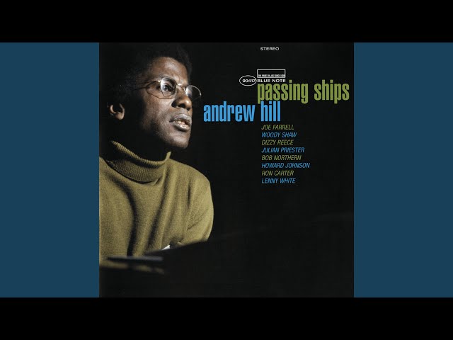 ANDREW HILL - PASSING SHIPS