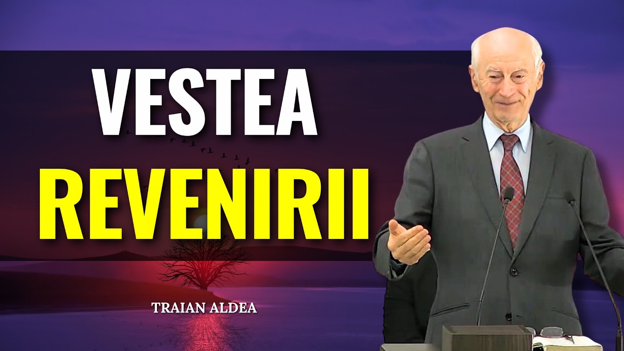 Predici - Traian Aldea - Așteaptă Vestea revenirii - predici creștine