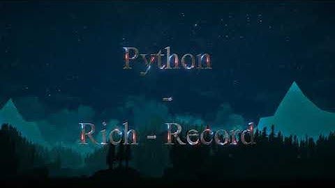 Python - Rich Record