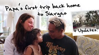 Papa's first trip back home to Siargao + Updates!