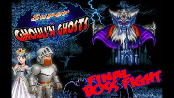 SUPER GHOULS N GHOSTS Final Boss Fight (with intro & ending)