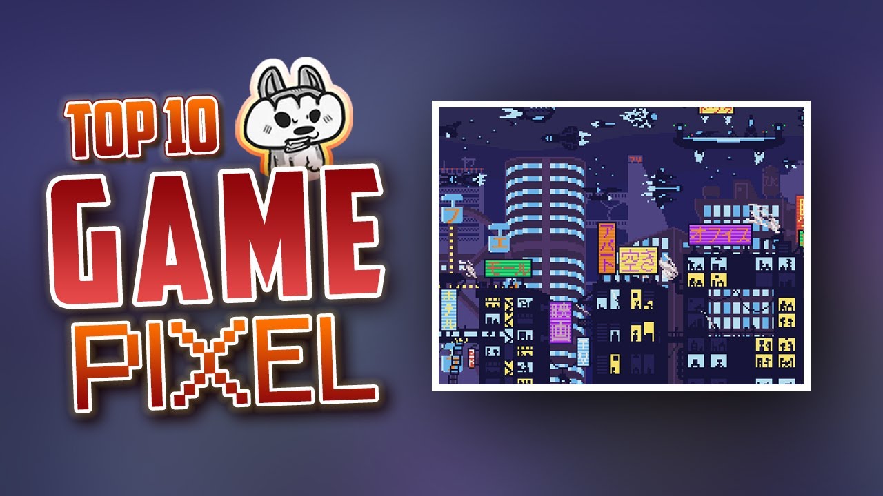 เกม 8 bit pc 2022 New Top 10 Game Pixel bạn nên chơi thử một lần | Cờ Su Original