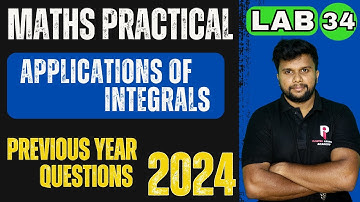 PLUS TWO | MATHS PRACTICAL EXAMINATION | LAB 34 - APPLICATIONS OF INTEGRALS| Previous year QN 2024 |