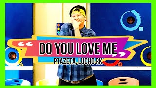 DO YOU LOVE ME | Ptazeta, Lucho RK | Reggaeton | Zumba | James Rodriguez