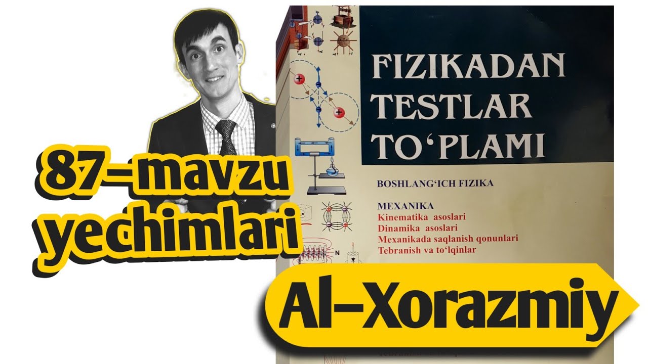 87–mavzu yechimlari | Uzoqov fizika to'plam yechimlari