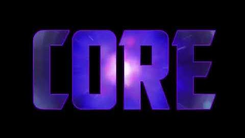 CORE - Theme Music & Video Introduction