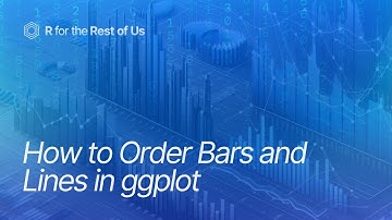 Understand fct_reorder() to SORT ANY Chart Element | A ggplot2 Tutorial