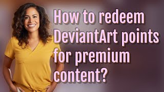 How to redeem DeviantArt points for premium content