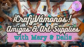 CraftyVamonos! Amigas & Art Supplies!