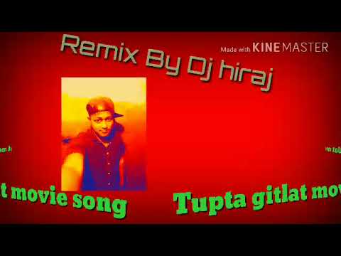 Remix by dj hiraj Tupta gitlad