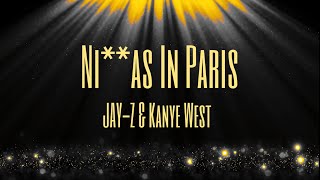 Ni**as In Paris - JAY-Z \& Kanye West | Lyrics Video (Clean Version)