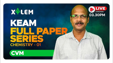Mission KEAM 2021 | KEAM Previous Year Full Paper Discussion | Chemistry-01 | XYLEM LEARNING