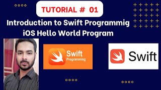 Tutorial 01: Introduction to Swift Programming language for IOS | Hello World Program in XCode Swift