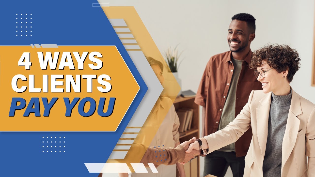 4 Ways That Clients Pay You