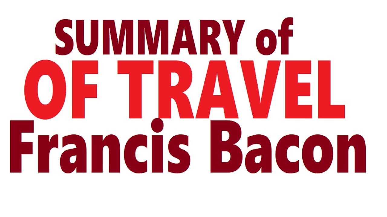 bacon essay of travel summary