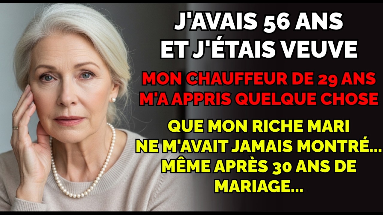 J'avais 56 ans, veuve. Mon chauffeur de 29 ans m'a appris ce que mon mari riche refusait…