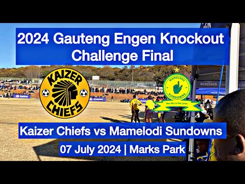 HIGHLIGHTS Kaizer Chiefs Vs Mamelodi Sundowns 2024 Gauteng Engen Knockout Challenge Final 