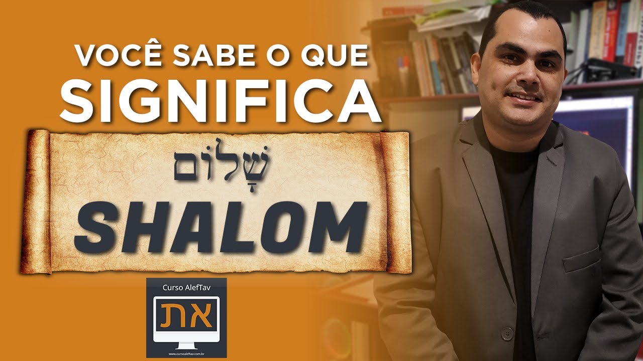 O Que Significa Shalom? 