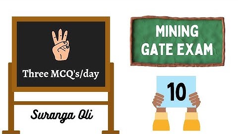 MCQs on Mining GATE Exam | Set - 10 | Suranga Oli