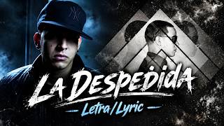 Daddy Yankee - La Despedida [Letra]
