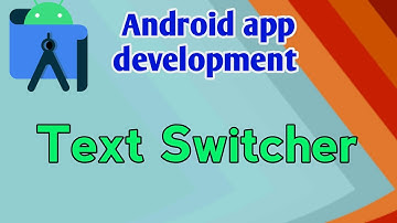 Text Switcher in android studio