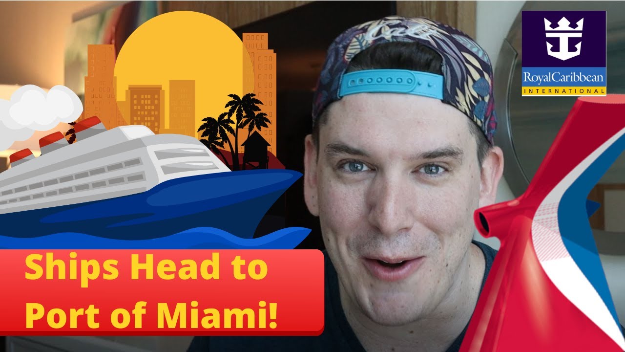 Cruise News - Royal Caribbean and Carnival Cruise Ships Head to Miami - Carnival Cruises Removed