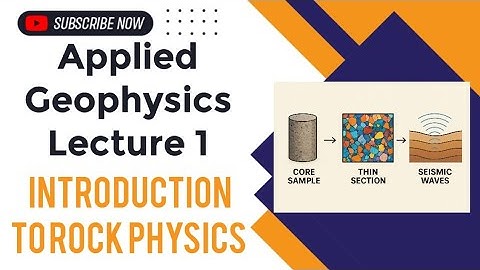 Applied Geophysics Lecture || Introduction to Rock Physics #geoscienceengineering #geophysics #rock