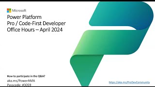 Microsoft Power Platform Developer Office Hours - May 2024