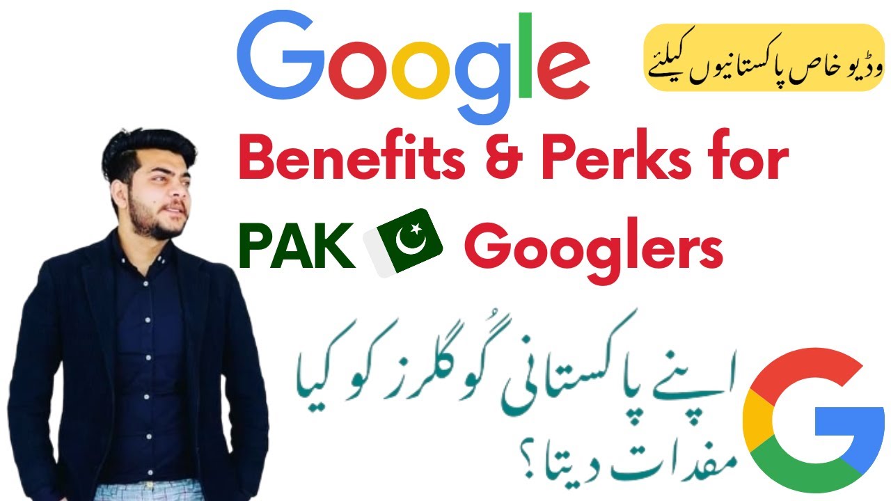 Googlers - Pakistan 🇵🇰 Google Employees Benefits - Perks - How to Get Google Job? Get a GOOGLE Job