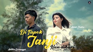 Di Tapek Janji Nan Dibari - Aditia Erlangga feat Adek Sintia (Official Music Video)