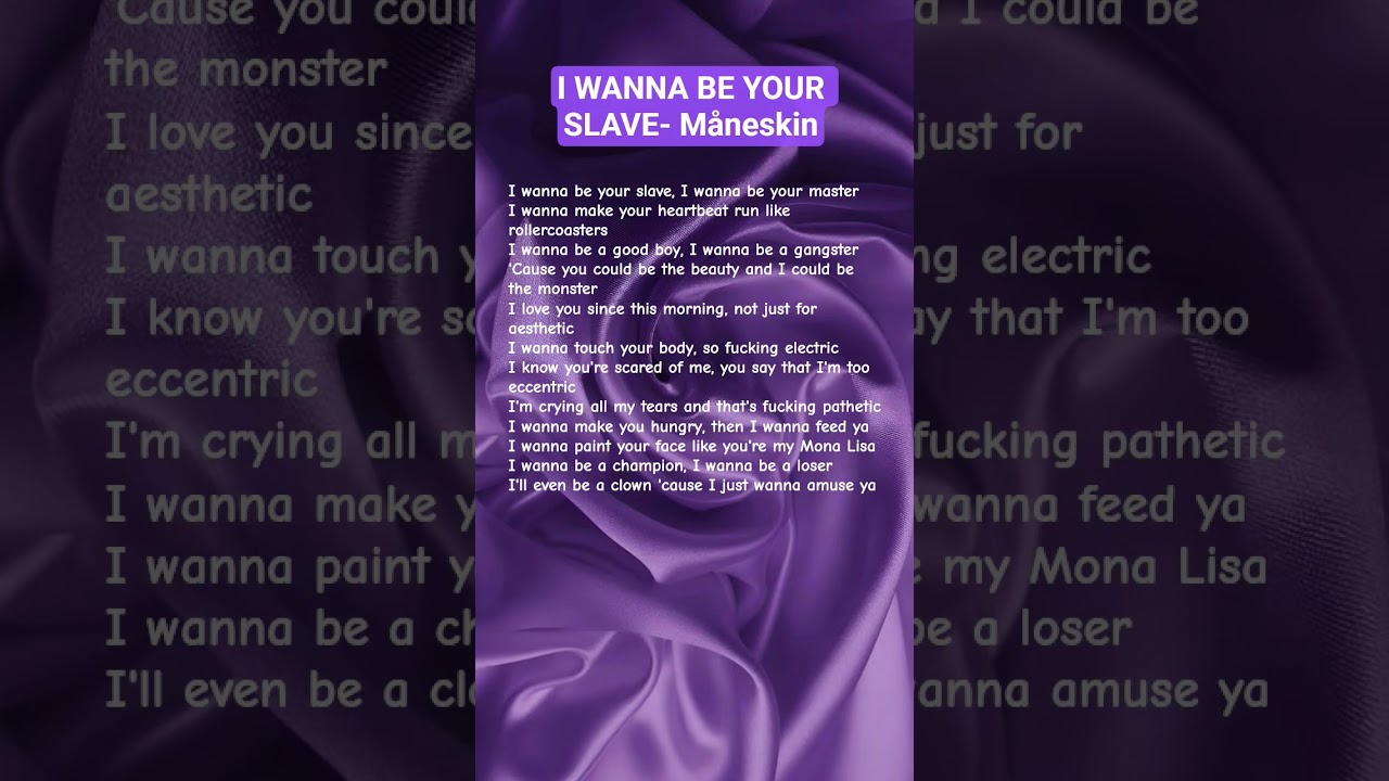 I WANNA BE YOUR SLAVE- Måneskin 