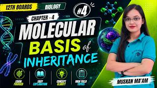 🔥 Molecular Basis of Inheritance | Chapter 4 | 12th Boards Biology