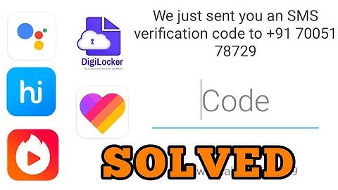 Fix Verification Code & OTP Not Received Problem in Like, Digi Locker, Vigo Video, Hike, Google Allo