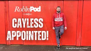Robin Pod Weekly | Cayless Appointed!