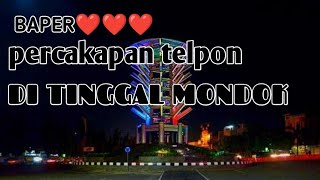 percakapan baper || ditinggal mondok ||