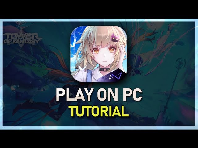 Como baixar Tower of Fantasy Global no PC com BlueStacks