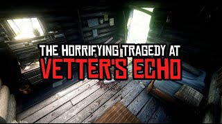 The Horrifying Tragedy at Vetter's Echo