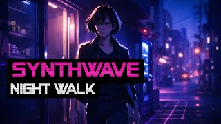 Night Walk — Focus, Coding, Working, Melodic Synthwave for Late Nights