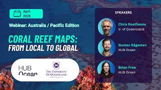 Coral Reef Maps From Local to Global: Explore, contribute, and use reef data live platform