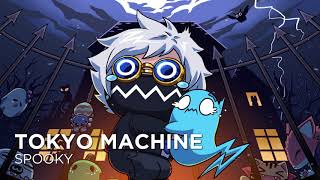 Tokyo Machine - SPOOKY