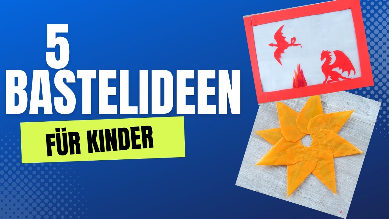 5 Bastelideen für Kinder - YouTube