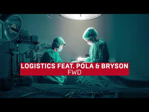 Logistics Ft. Pola & Bryson - Fwd