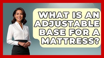 What Is An Adjustable Base For A Mattress? - Sleep Wellness Workshop